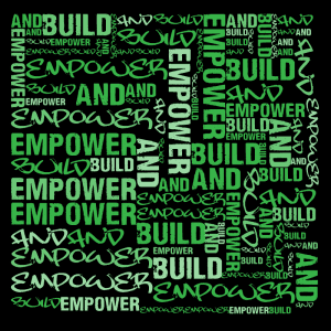 Empower and Build