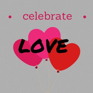 celebrate love