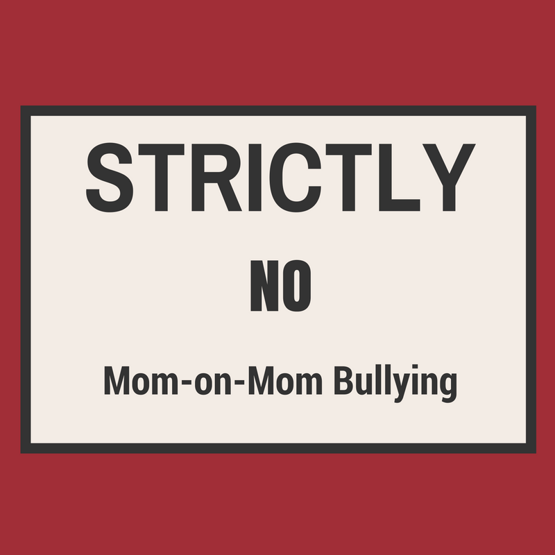 Strictly No Mom-on-Mom Bullying Allowed!