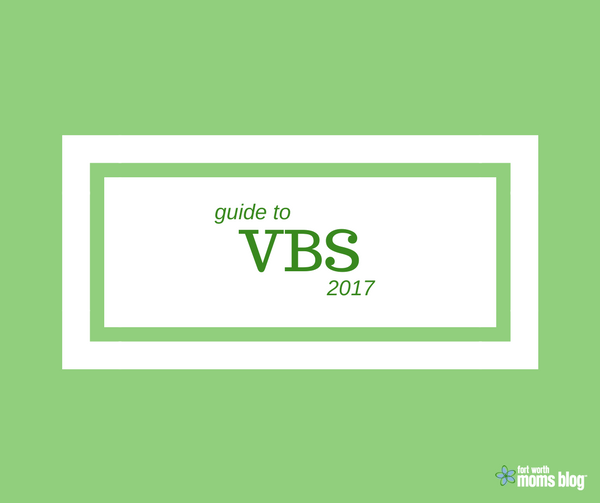VBS around Tarrant County and Fort Worth for 2017