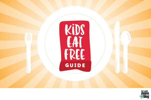 Kids Eat free in Fort Worth and Tarrant County