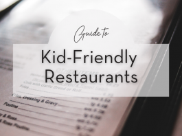 Take your children to kid-friendly restaurants.