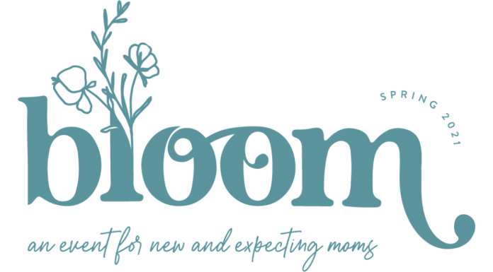 Bloom 2021 is a virtual event for new and expecting moms.