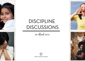 Discipline discussions is an editorial series by Fort Worth Moms.