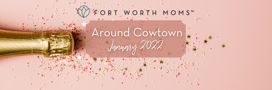 Find family friendly events in Fort Worth and around Tarrant County.