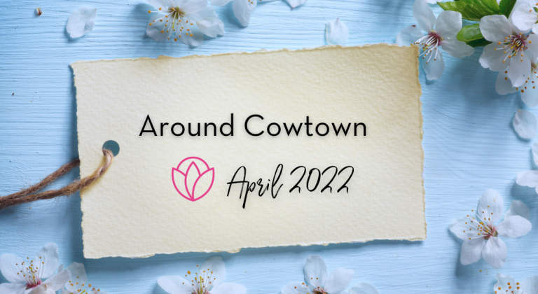 Around Cowtown {April 2022} :: Family Friendly Events In & Around Fort Worth