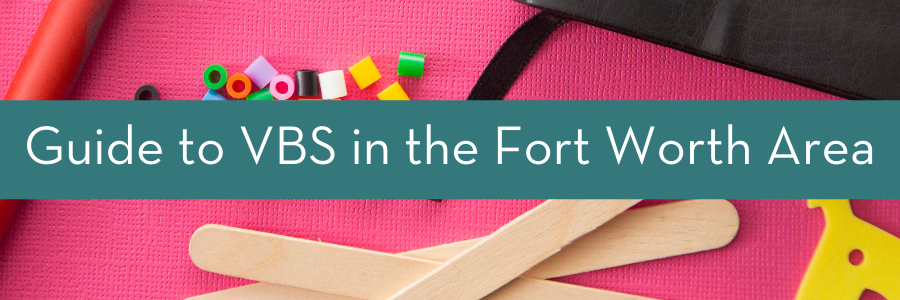 Title: 2022 Guide to VBS in the Fort Worth Area