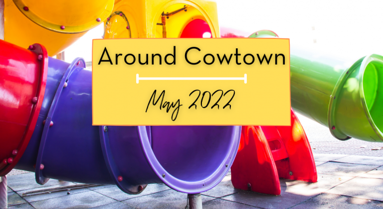 Around Cowtown {May 2022 } :: Family Friendly Events In & Around Fort Worth