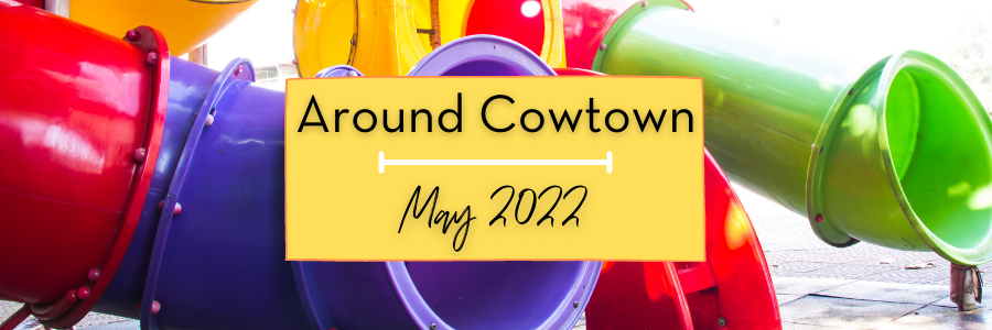 Find family friendly events in Fort Worth this May 2022.