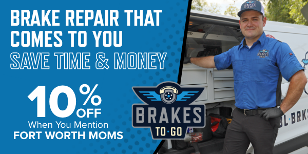 Brakes To Go offers a discount code to Fort Worth Moms