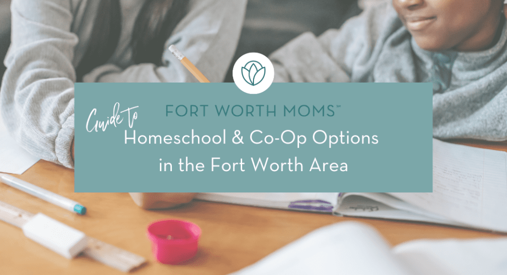 Homeschool & Co-Op Options in the Fort Worth Area