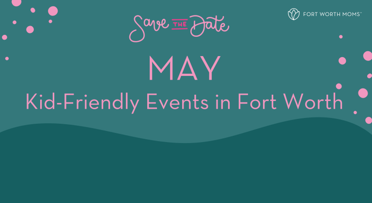 image for Save the Date for May kid-friendly events in Fort Worth