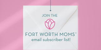 Join the Fort Worth Moms email subscriber list